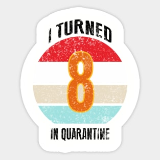 8th birthday in quarantine Sticker